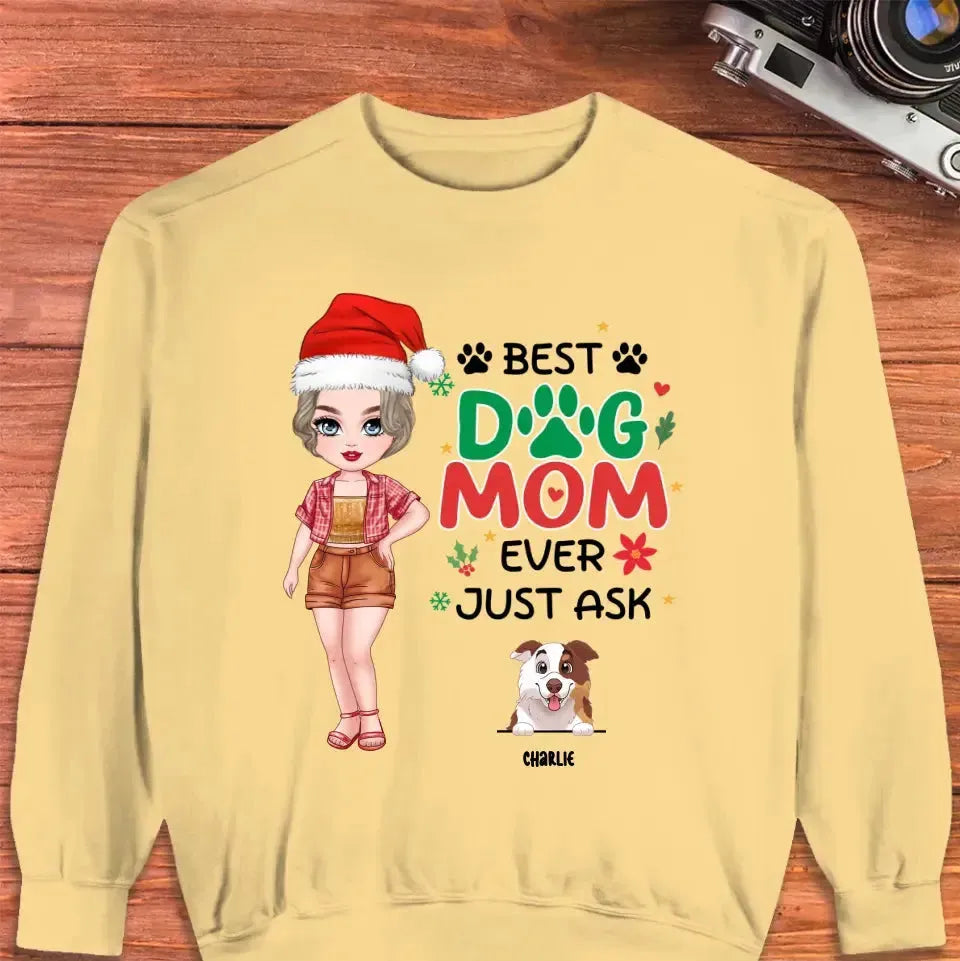 Best Dog Mom Ever, Just Ask - Custom Name - Personalized Gift For Dog Lovers - Sweater