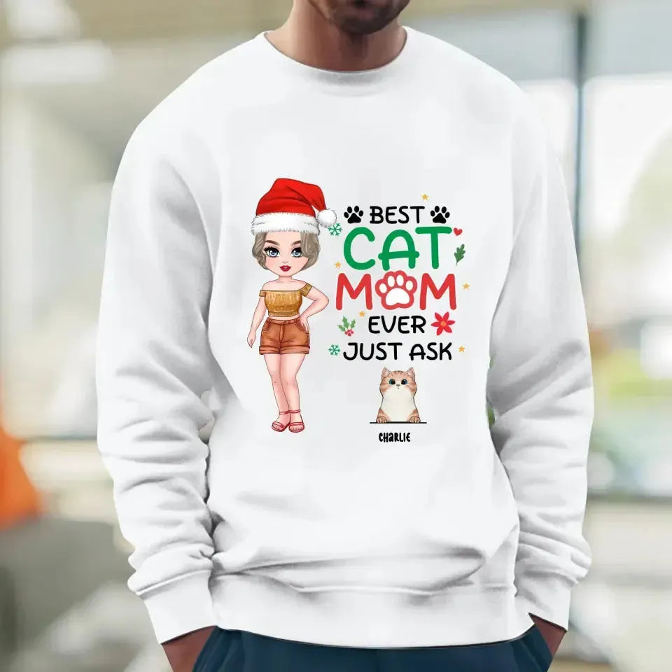 Best Cat Mom Ever, Just Ask -  Custom Animal - Personalized Gift For Cat Lovers - Sweater