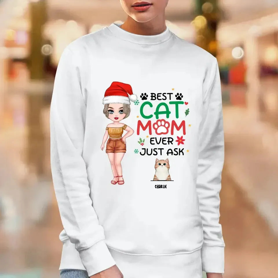 Best Cat Mom Ever, Just Ask -  Custom Animal - Personalized Gift For Cat Lovers - Sweater