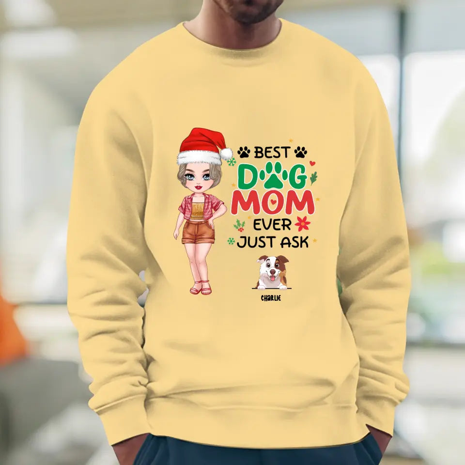 Best Dog Mom Ever, Just Ask - Custom Name - Personalized Gift For Dog Lovers - Sweater