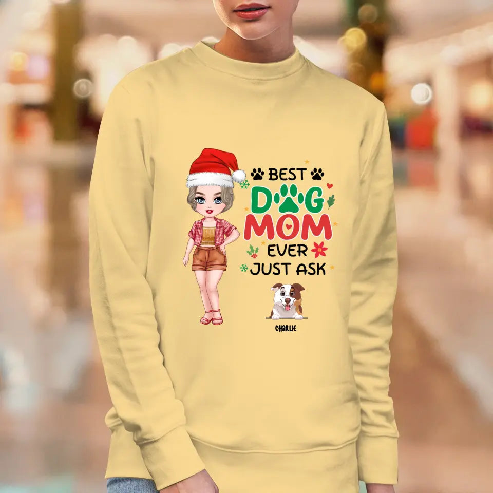 Best Dog Mom Ever, Just Ask - Custom Name - Personalized Gift For Dog Lovers - Sweater