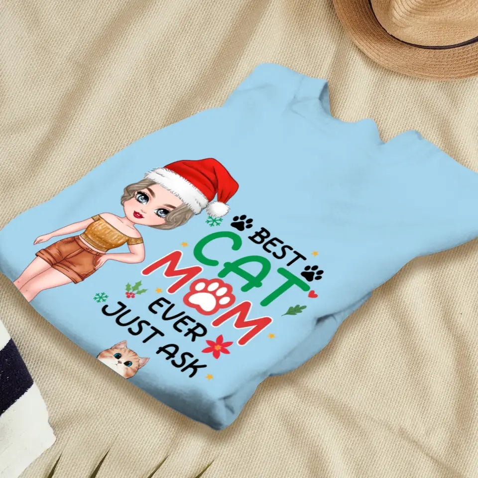 Best Cat Mom Ever, Just Ask - Custom Animal - Personalized Gifts For Cat Lovers - T-shirt