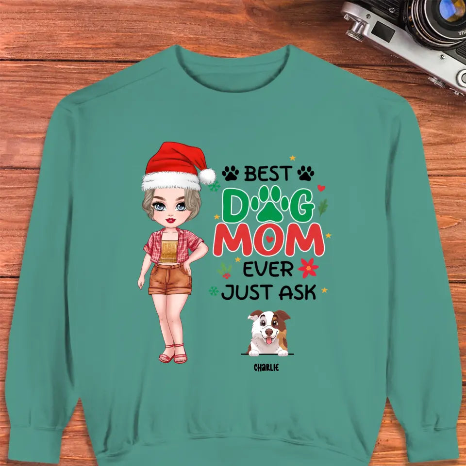 Best Dog Mom Ever, Just Ask - Custom Name - Personalized Gift For Dog Lovers - Sweater