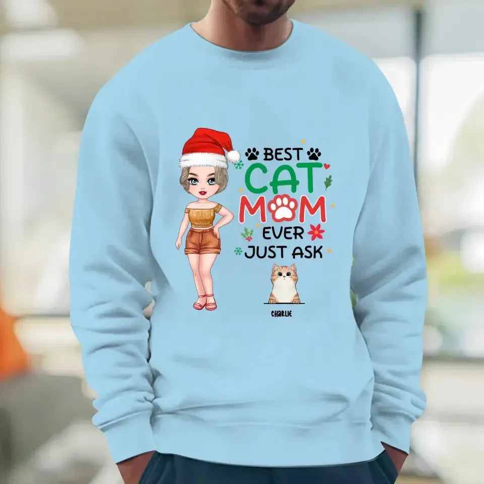 Best Cat Mom Ever, Just Ask -  Custom Animal - Personalized Gift For Cat Lovers - Sweater