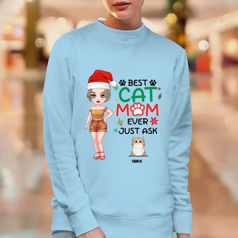 Best Cat Mom Ever, Just Ask - Custom Animal - Personalized Gifts For Cat Lovers - T-shirt