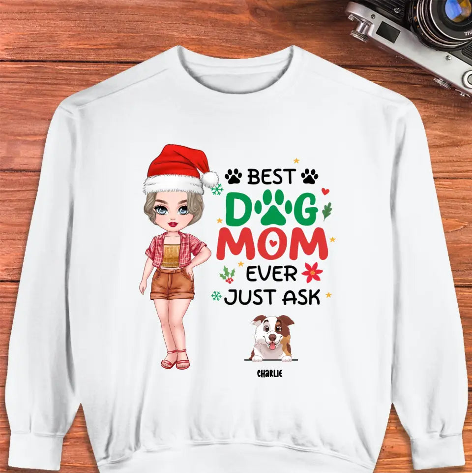 Best Dog Mom Ever, Just Ask - Custom Name - Personalized Gift For Dog Lovers - Sweater