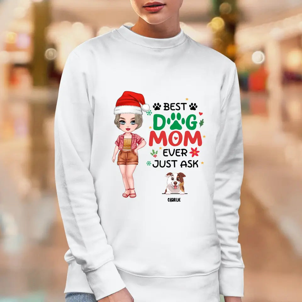 Best Dog Mom Ever, Just Ask - Custom Name - Personalized Gift For Dog Lovers - Sweater