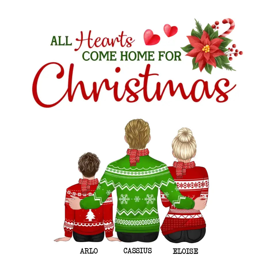 All Hearts Come Home For Christmas - Custom Quote - Personalized Gifts For Family - T-Shirt