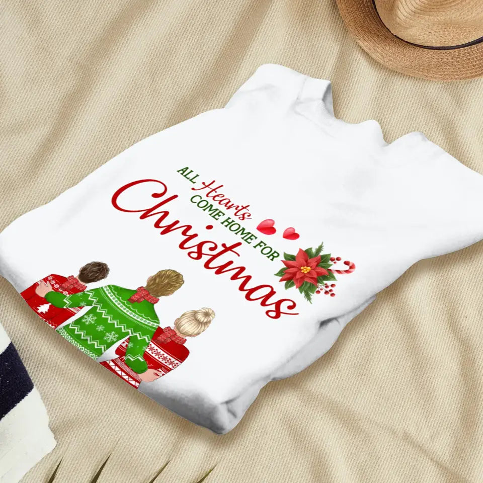 All Hearts Come Home For Christmas - Custom Quote - Personalized Gifts For Family - T-Shirt