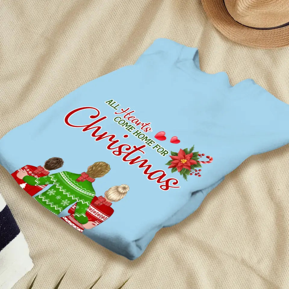 All Hearts Come Home For Christmas - Custom Quote - Personalized Gifts For Family - T-Shirt