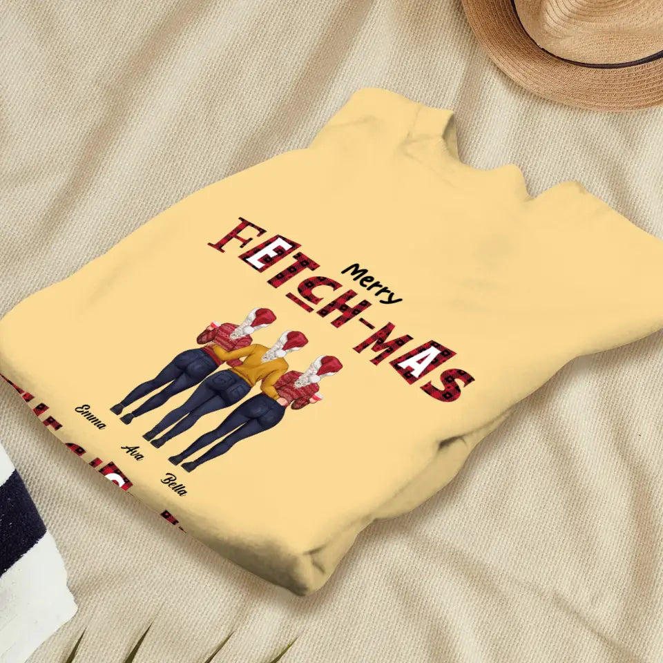 Fetch-mas Sisters - Custom Quote - Personalized Gifts For Besties -  Family Sweater