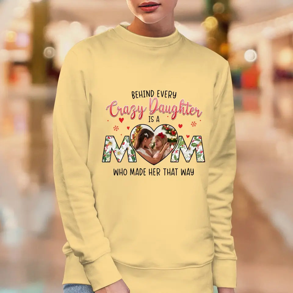 The Love Between Crazy Daughter & Mom - Custom Photo - Personalized Gifts For Mom - T-shirt