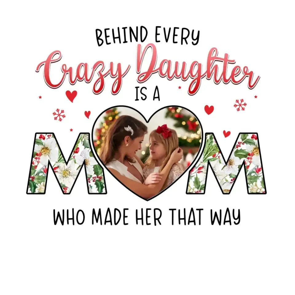 The Love Between Crazy Daughter & Mom - Custom Photo - Personalized Gifts For Mom - Sweater