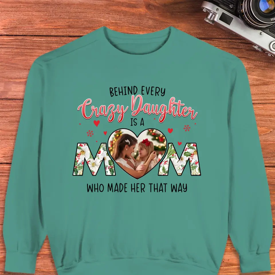 The Love Between Crazy Daughter & Mom - Custom Photo - Personalized Gifts For Mom - Sweater