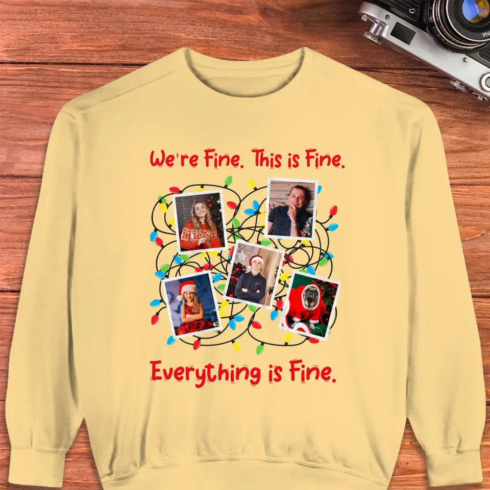 We Are Fine This Is Fine - Custom Photo - Personalized Gifts For Family - T-shirt