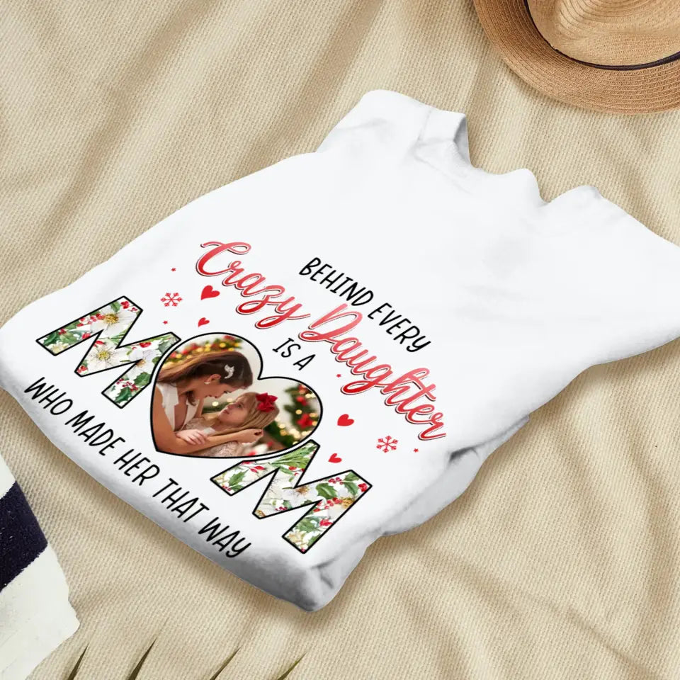 The Love Between Crazy Daughter & Mom - Custom Photo - Personalized Gifts For Mom - Sweater