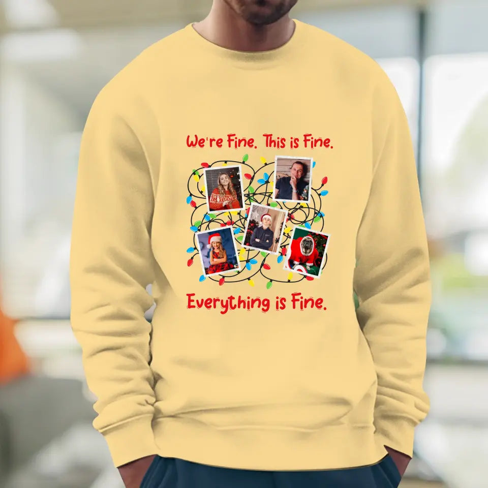 We Are Fine This Is Fine - Custom Photo - Personalized Gifts For Family - T-shirt