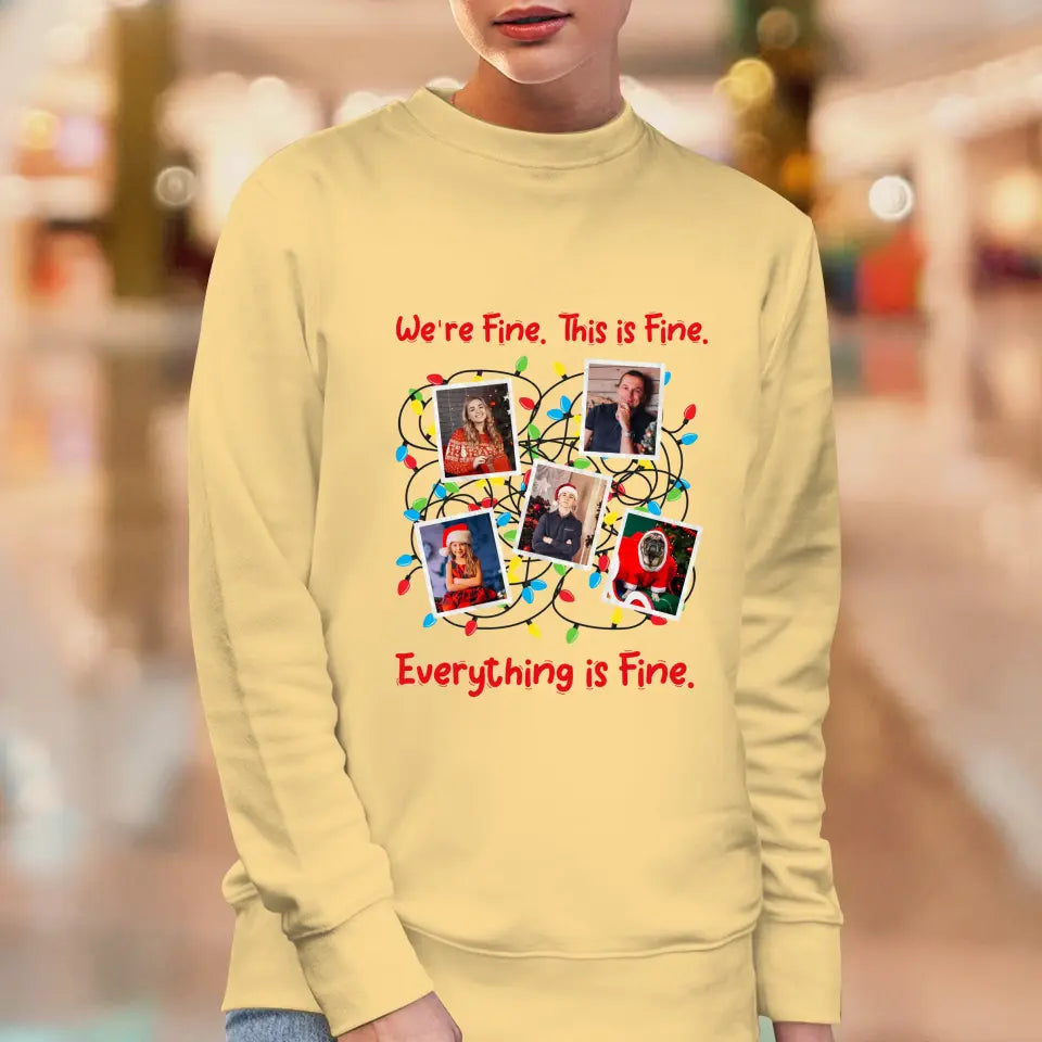 We Are Fine This Is Fine - Custom Photo - Personalized Gifts For Family - T-shirt