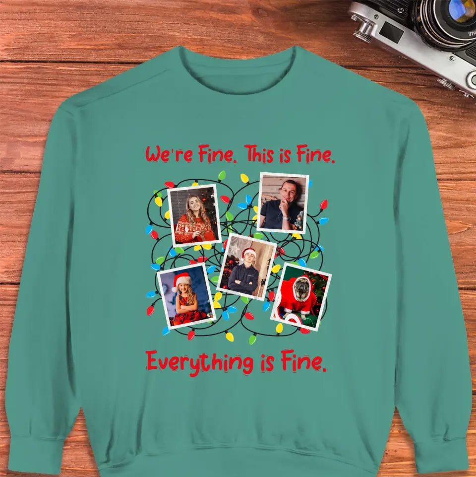 We Are Fine This Is Fine - Custom Photo - Personalized Gifts For Family - T-shirt