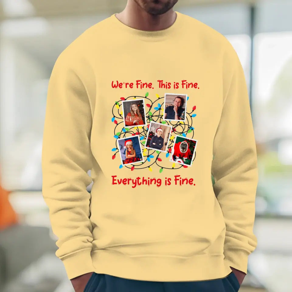 We Are Fine This Is Fine - Custom Photo - Personalized Gift For Family - Sweater