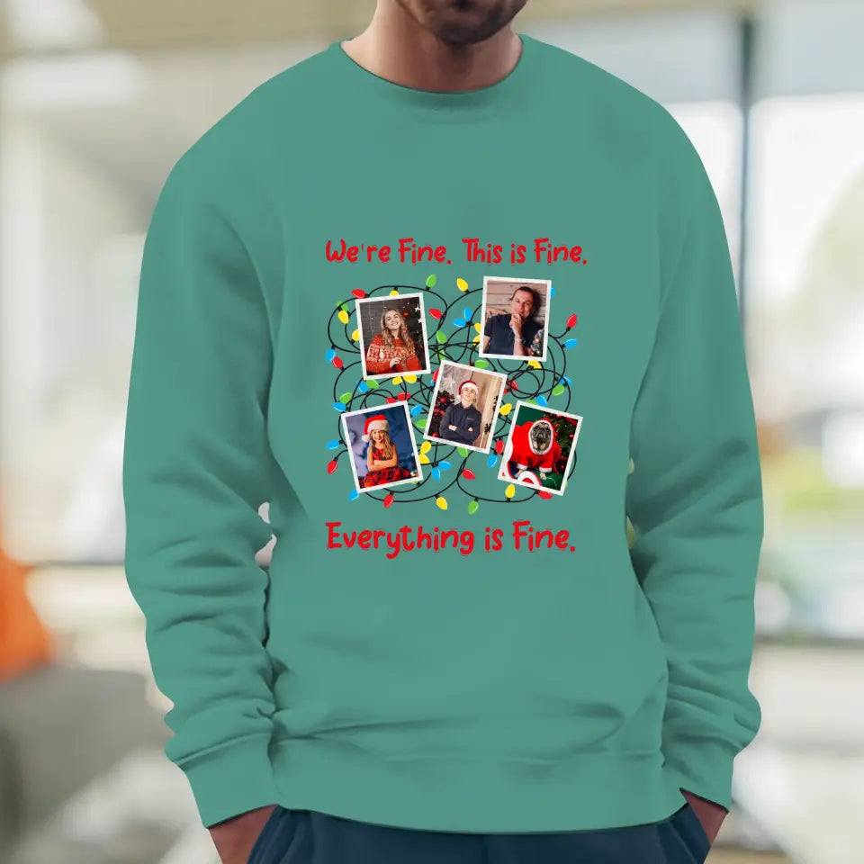 We Are Fine This Is Fine - Custom Photo - Personalized Gifts For Family - T-shirt