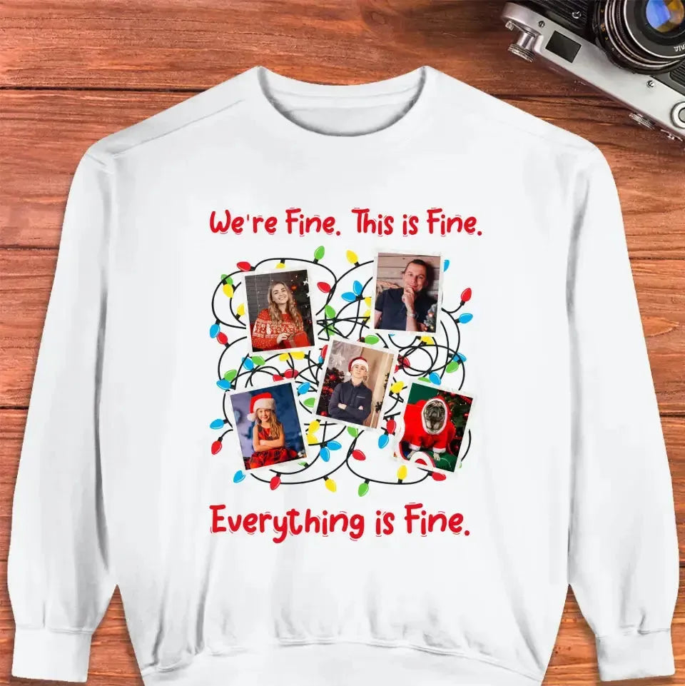 We Are Fine This Is Fine - Custom Photo - 
 Personalized Gifts For Family  - Hoodie