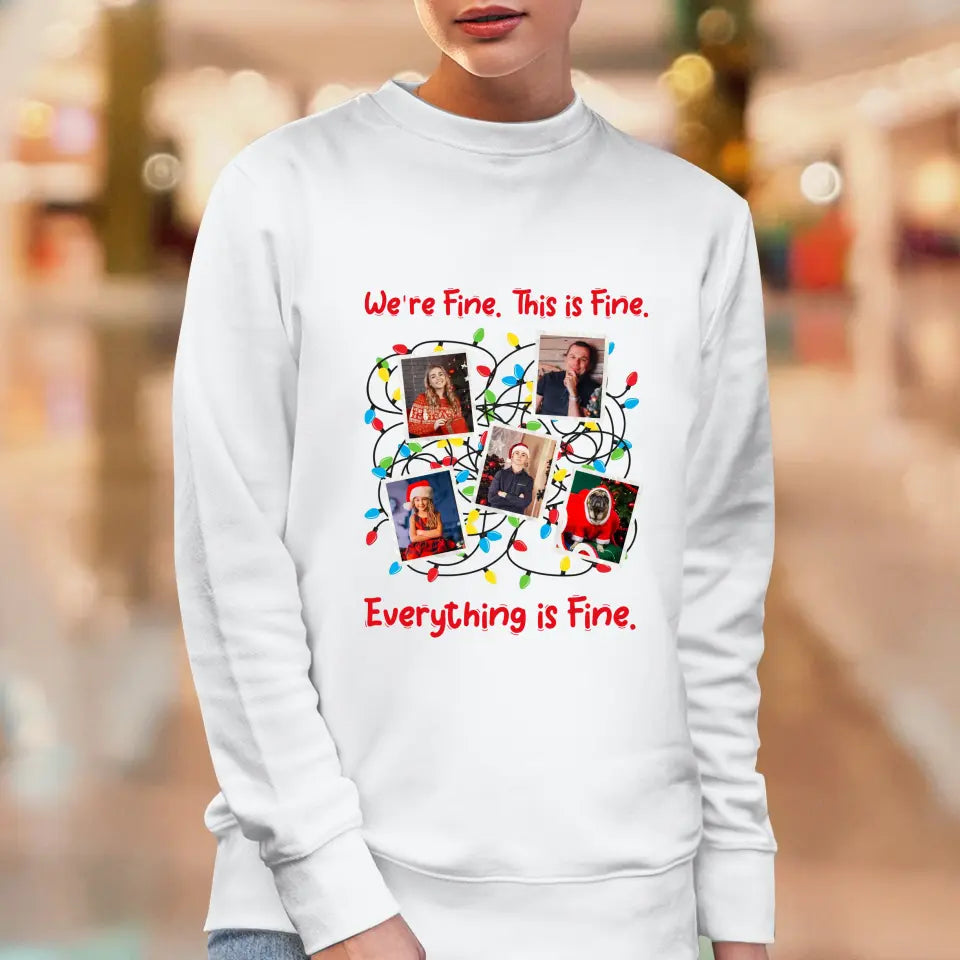 We Are Fine This Is Fine - Custom Photo - Personalized Gift For Family - Sweater