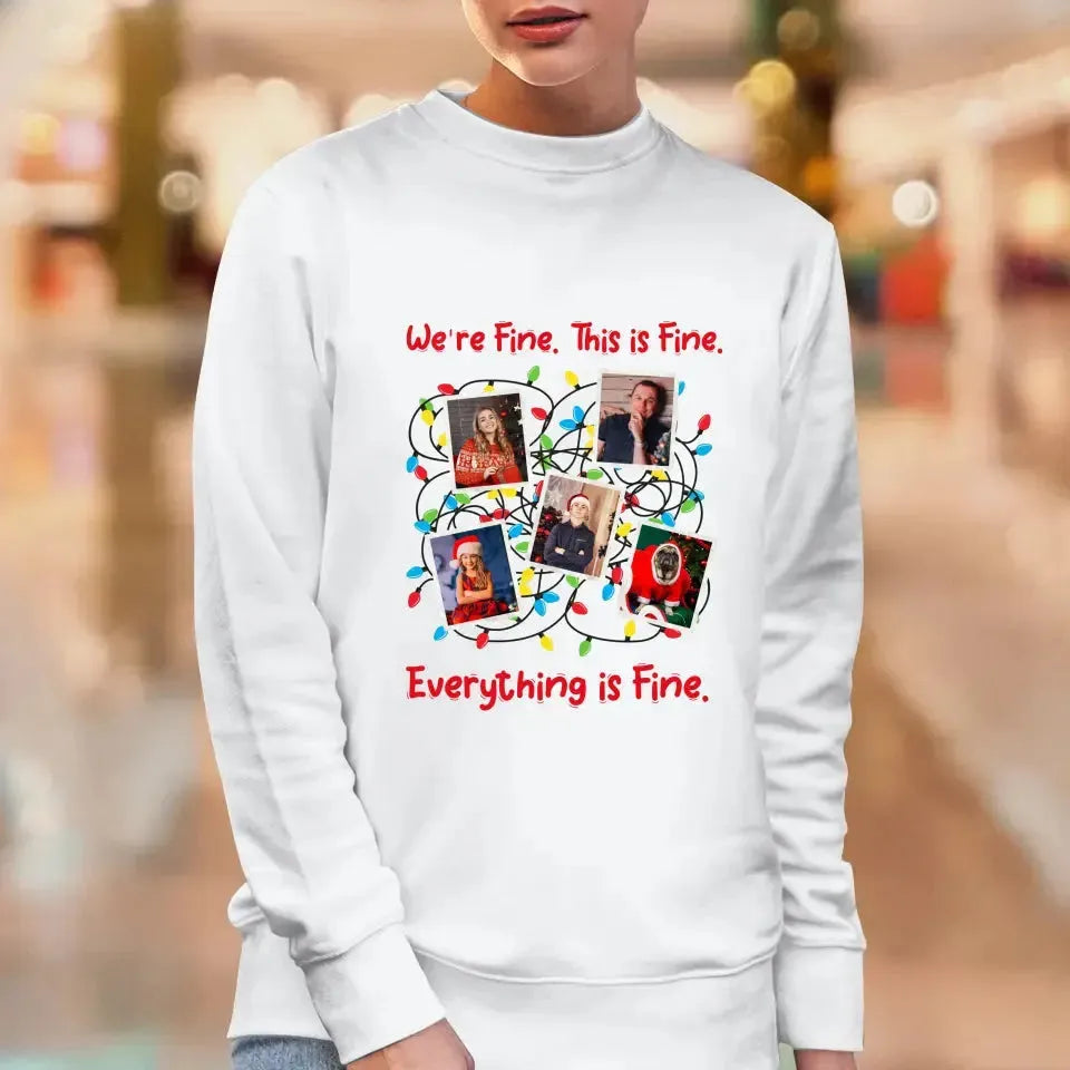 We Are Fine This Is Fine - Custom Photo - 
 Personalized Gifts For Family  - Hoodie