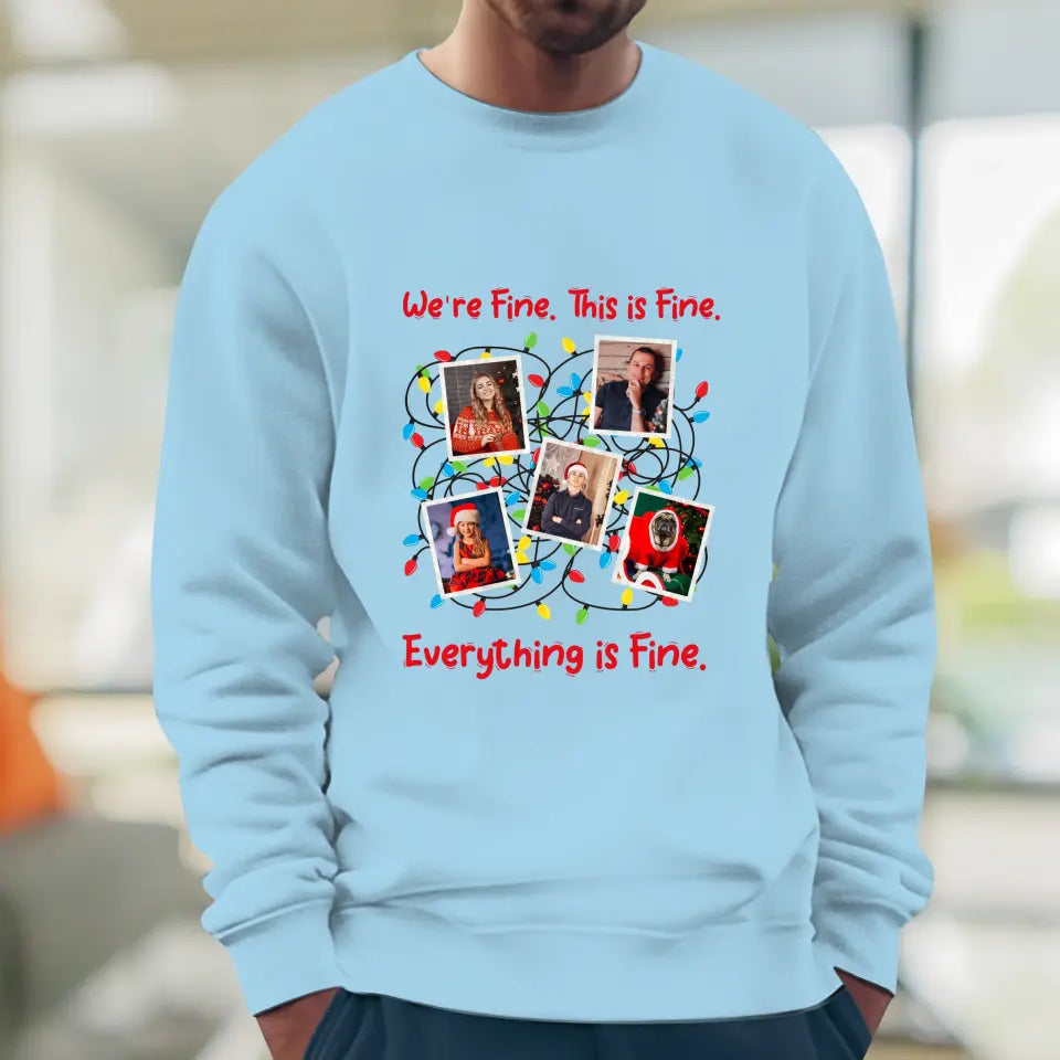 We Are Fine This Is Fine - Custom Photo - Personalized Gift For Family - Sweater