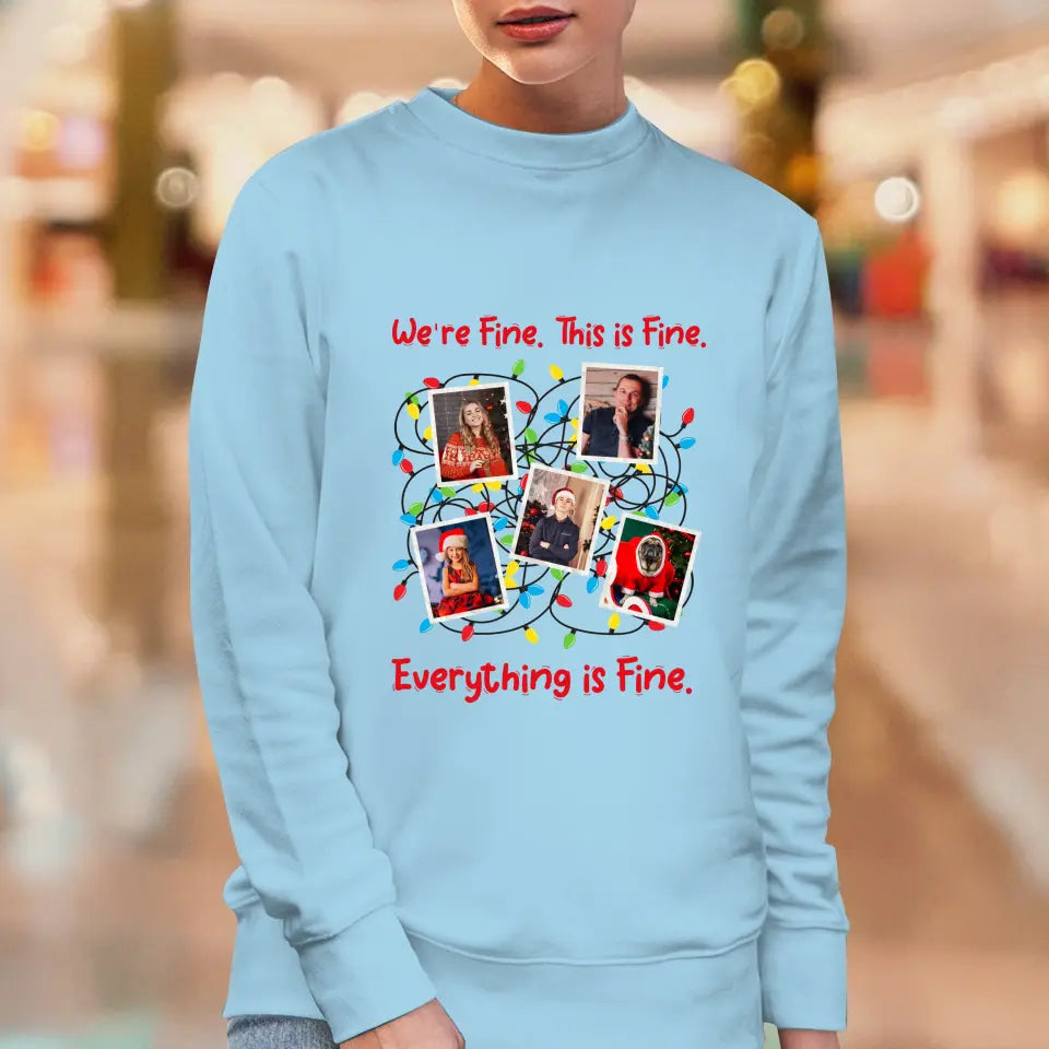 We Are Fine This Is Fine - Custom Photo - Personalized Gift For Family - Sweater