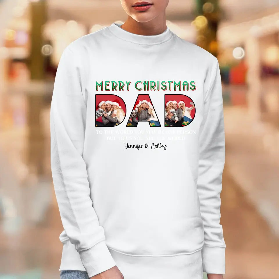 Merry Christmas Dad - Custom Photo - Personalized Gifts For Dad - T-shirt