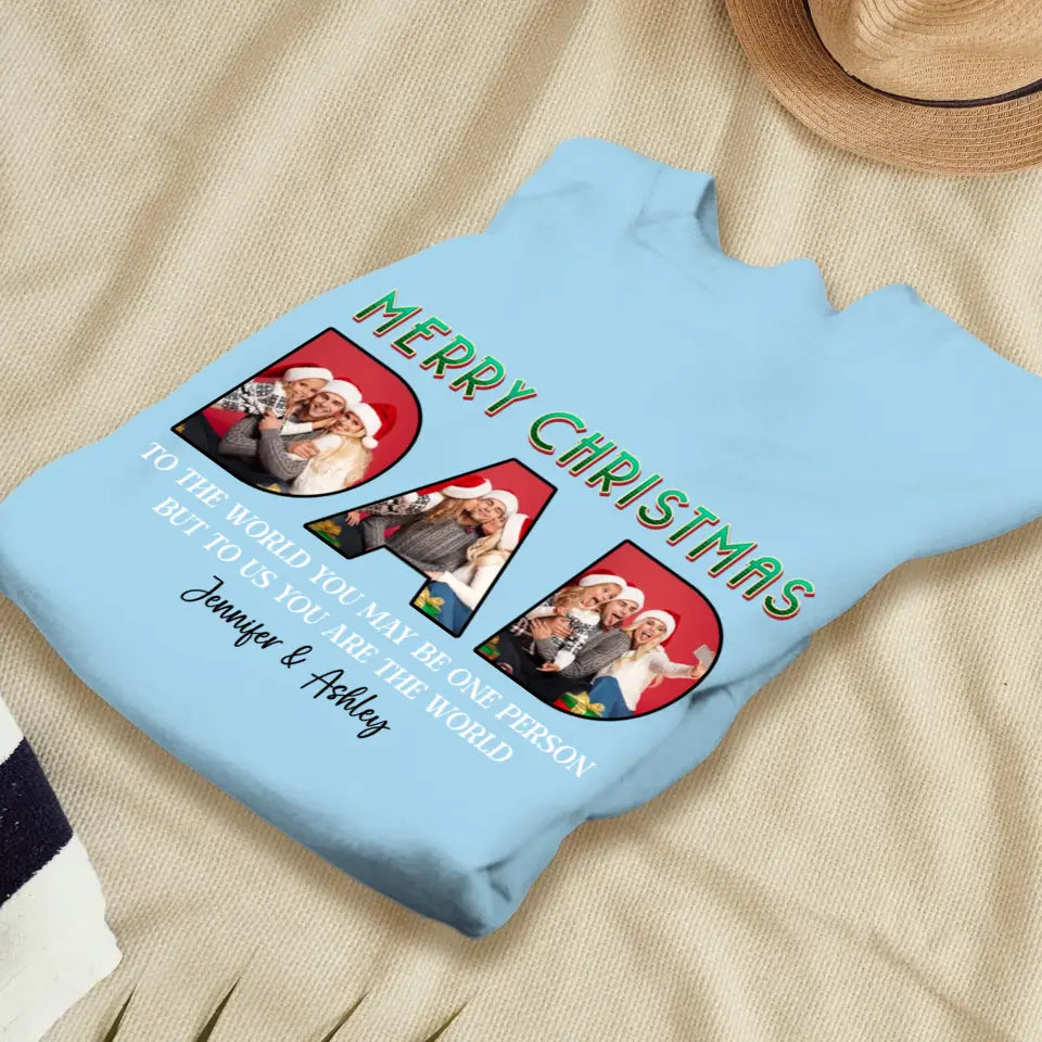 Merry Christmas Dad - Custom Photo - Personalized Gifts For Dad - T-shirt