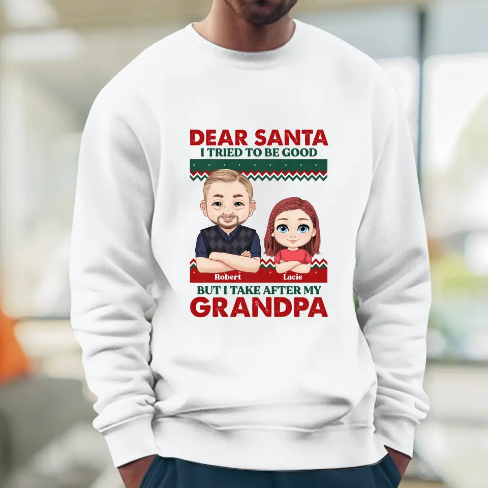 Dear Santa I Tried To Be Good - Custom Quote - Personalized Gift For Grandpa - Sweater