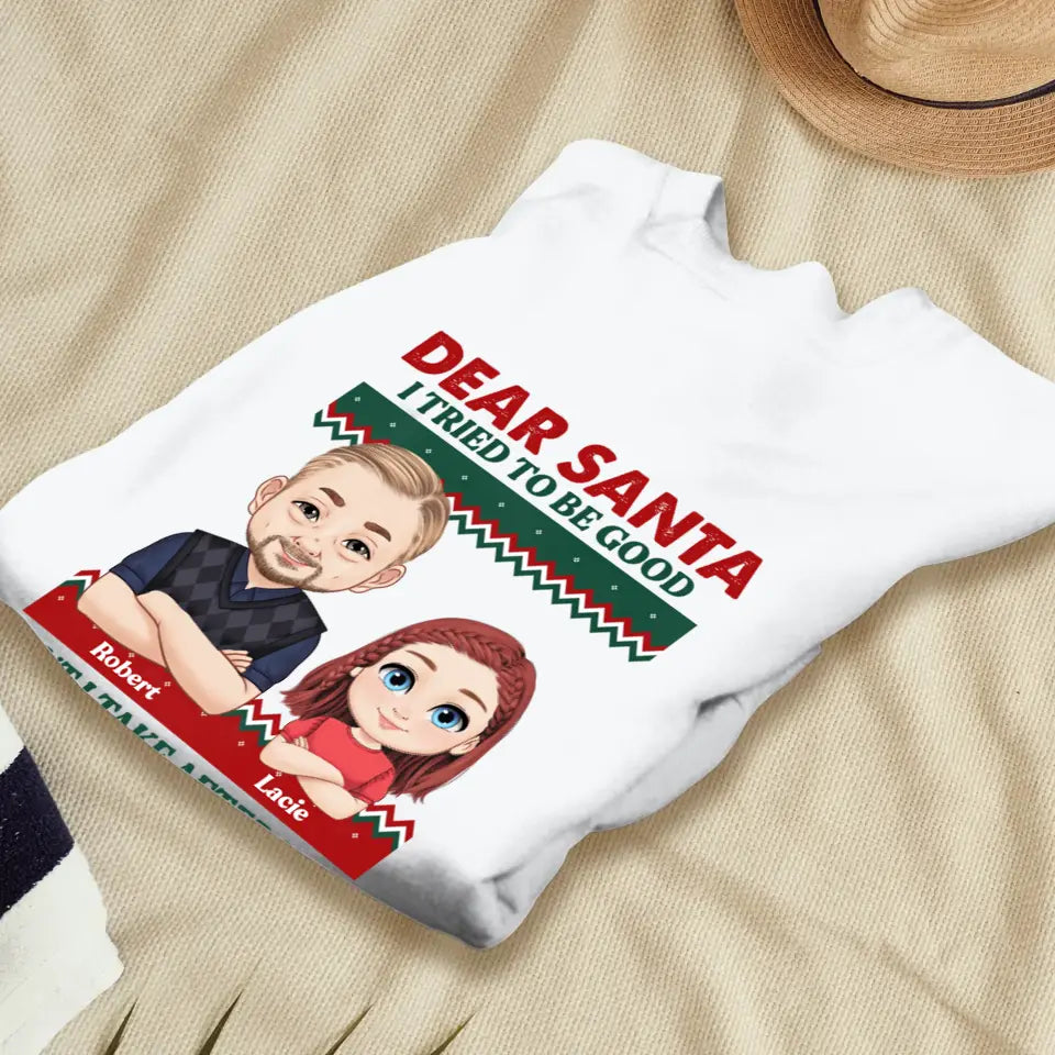 Dear Santa I Tried To Be Good - Custom Quote - Personalized Gifts For Grandparents - T-shirt