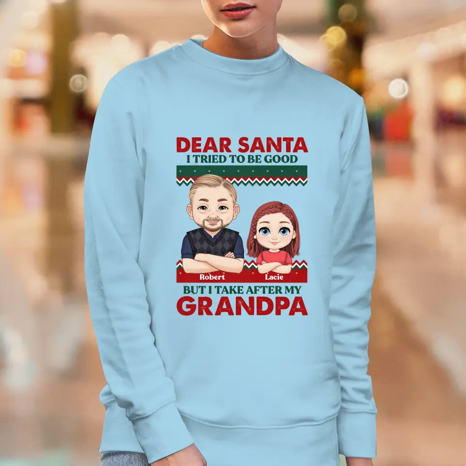 Dear Santa I Tried To Be Good - Custom Quote - Personalized Gift For Grandpa - Sweater