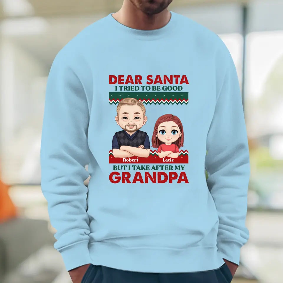 Dear Santa I Tried To Be Good - Custom Quote - Personalized Gifts For Grandpa - Family Sweater