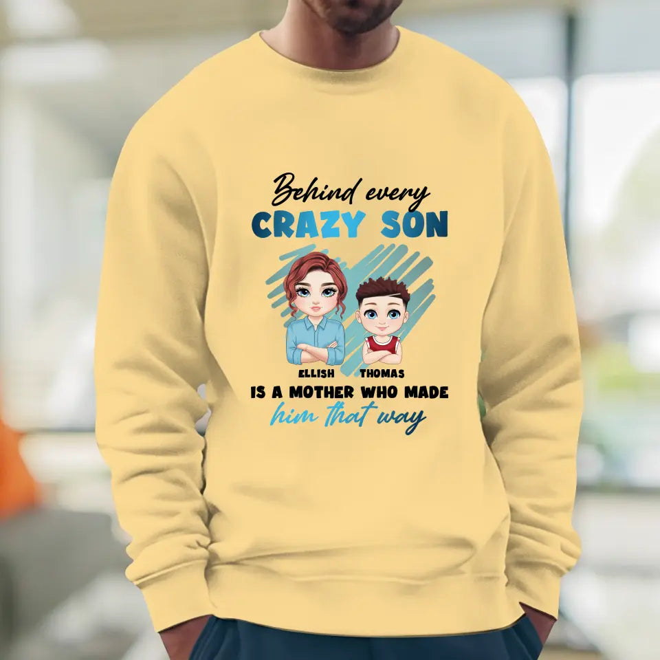 Behind Every Crazy Kid Is A Mother Who Made Him That Way - Custom Name - Personalized Gifts For Mom - Sweater