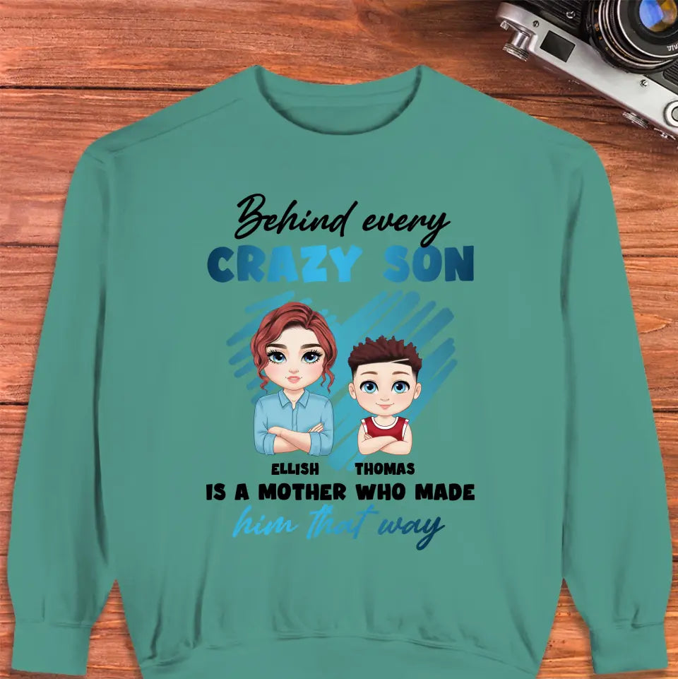 Behind Every Crazy Kid Is A Mother Who Made Him That Way - Custom Name - Personalized Gifts For Mom - Sweater