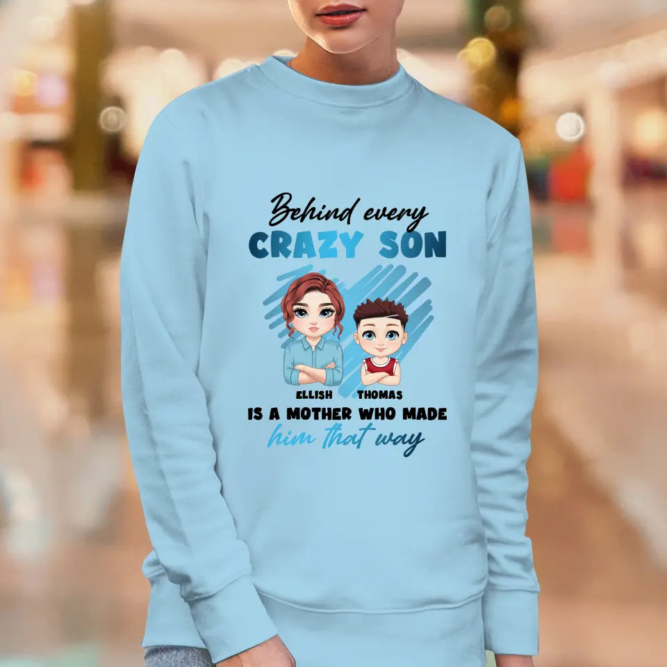 Behind Every Crazy Kid Is A Mother Who Made Him That Way - Custom Name - Personalized Gifts For Mom - Sweater