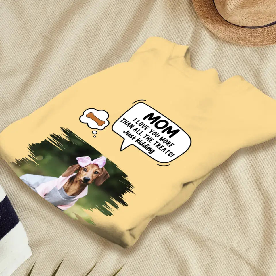 Pet Just Kidding Photo - Custom Photo - Personalized Gifts For Dog Lovers - Unisex T-shirt