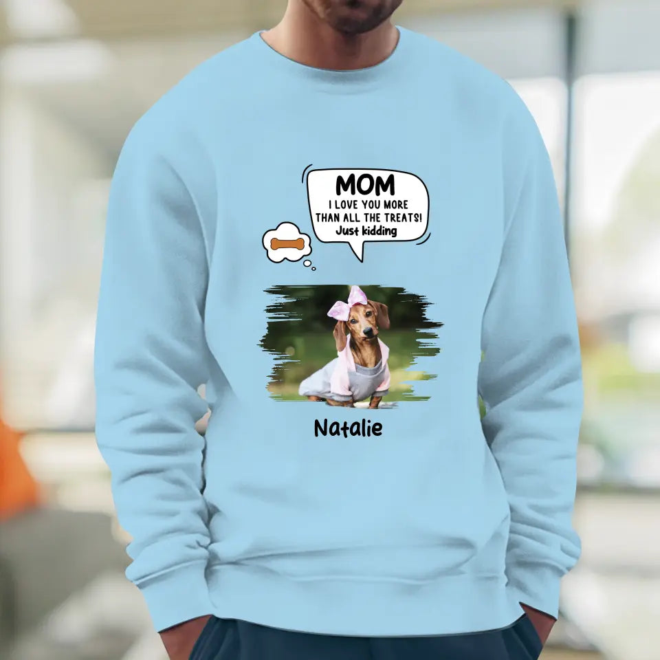 Pet Just Kidding Photo - Custom Photo - Personalized Gifts For Dog Lovers - Unisex T-shirt