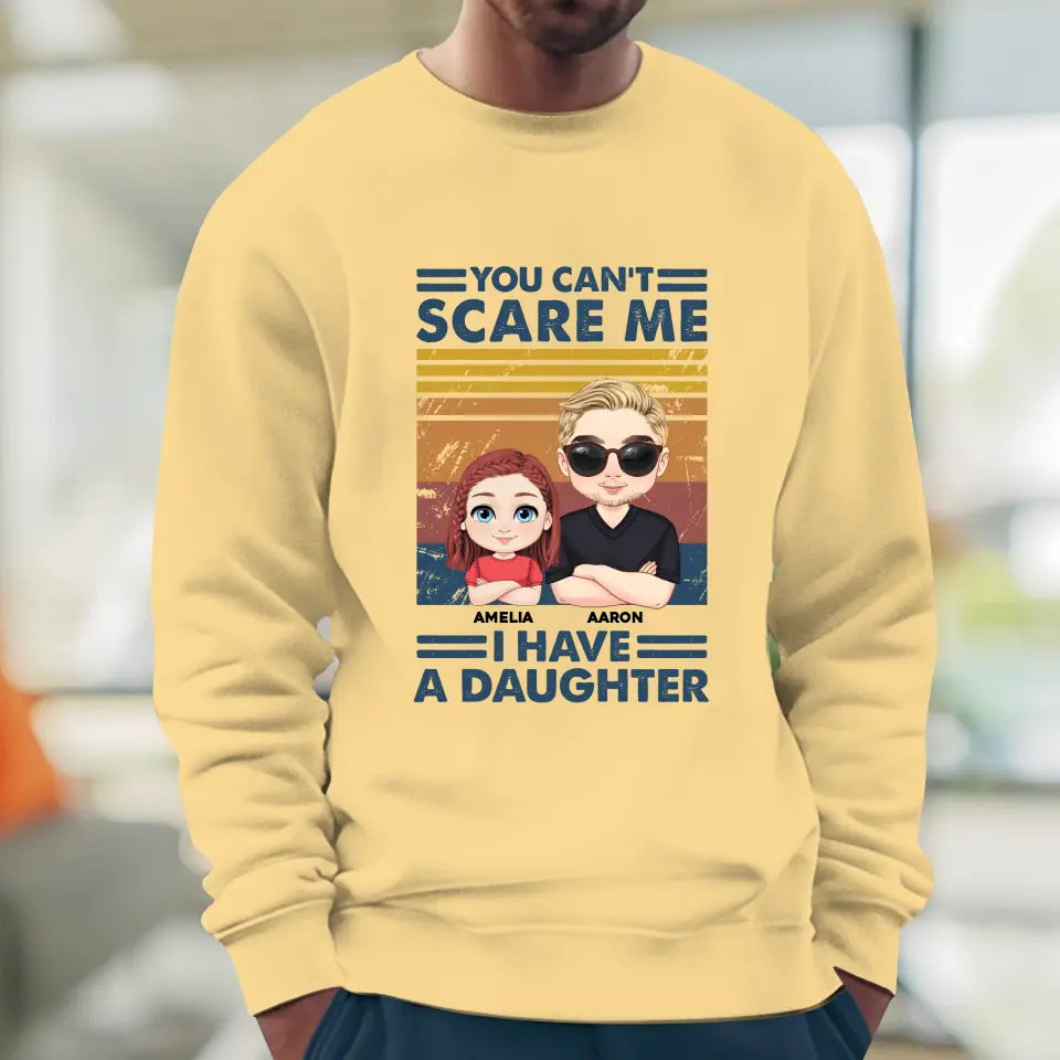 You Can't Scare Me - Personalized GIfts For Dad - Unisex Hoodie