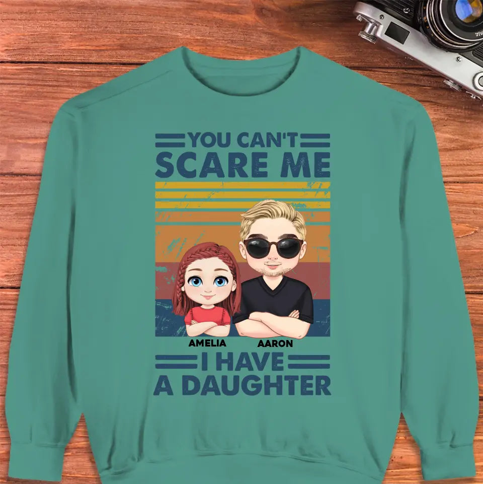 You Can't Scare Me - Personalized Gifts for Dad - Unisex Sweater