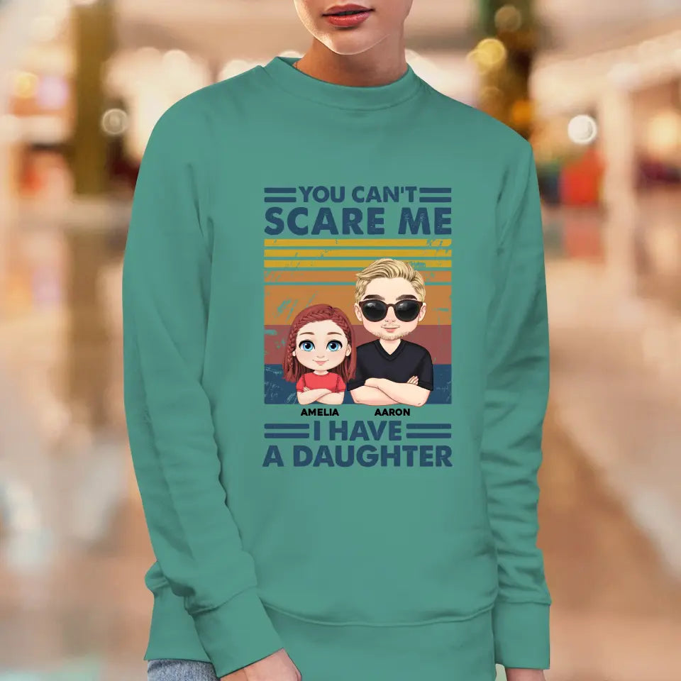 You Can't Scare Me - Personalized Gifts for Dad - Unisex Sweater