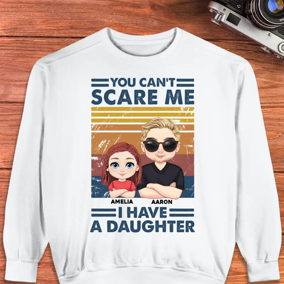 You Can't Scare Me - Personalized Gifts for Dad - Unisex Sweater