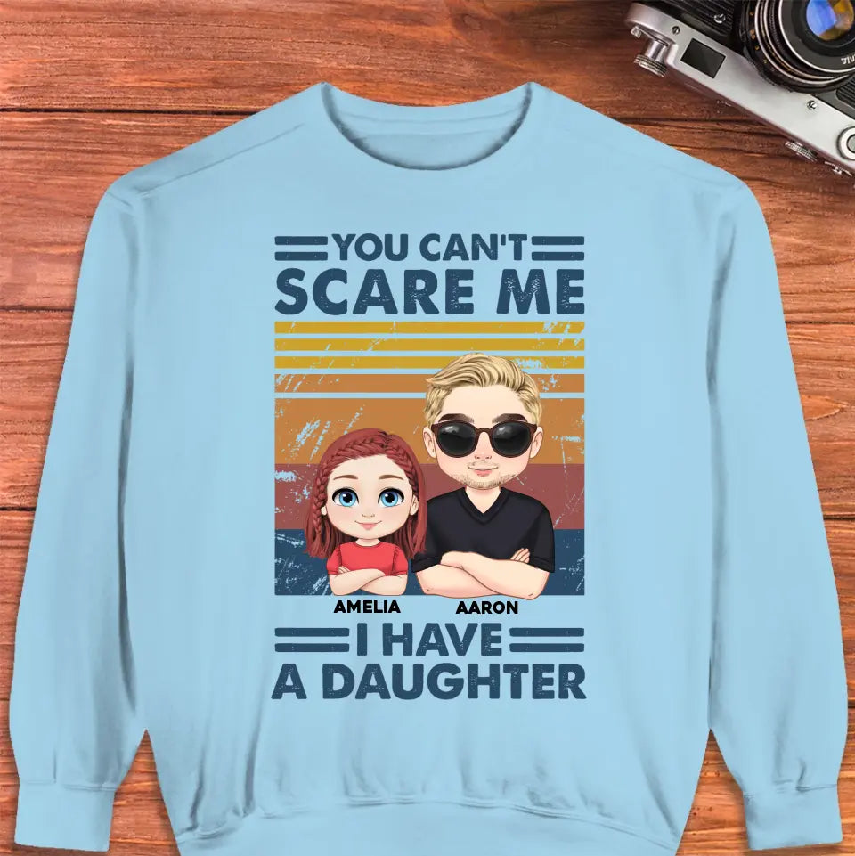 You Can't Scare Me - Personalized Gifts for Dad - Unisex Sweater