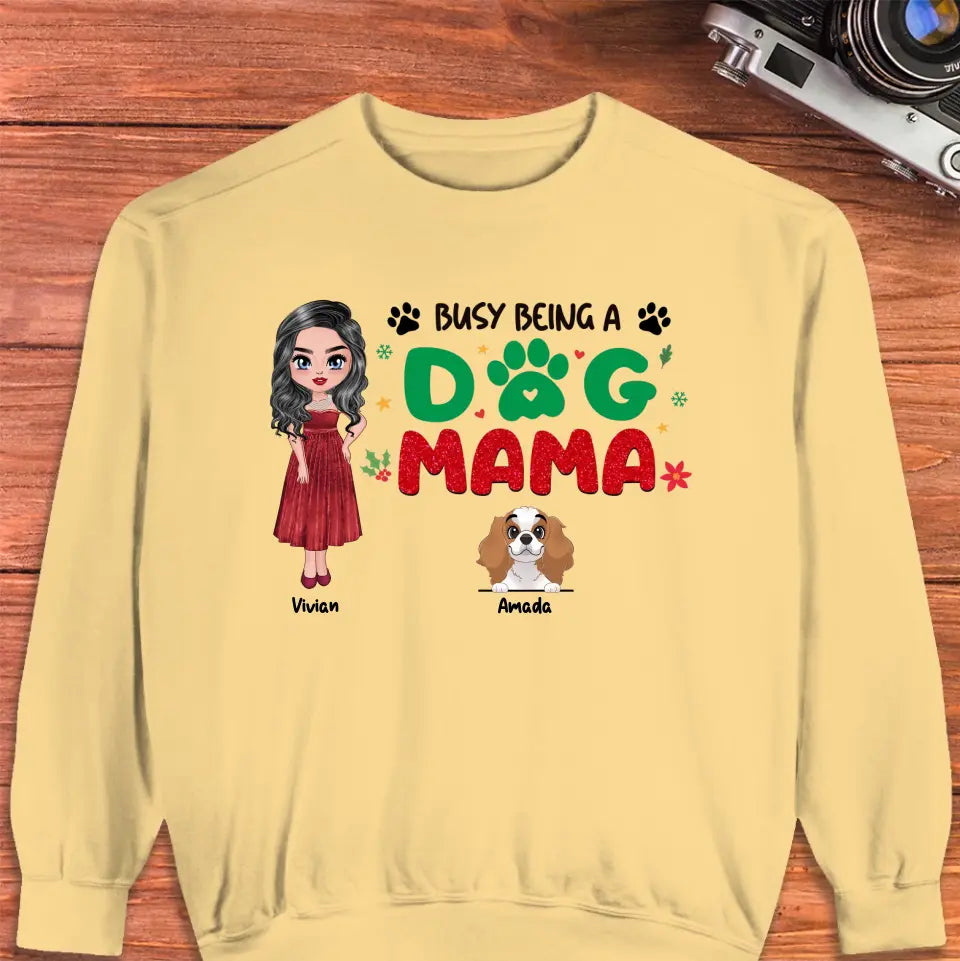 Busy Being A Dog Mama - Custom Name - Personalized Gifts For Dog Lovers - Unisex T-shirt