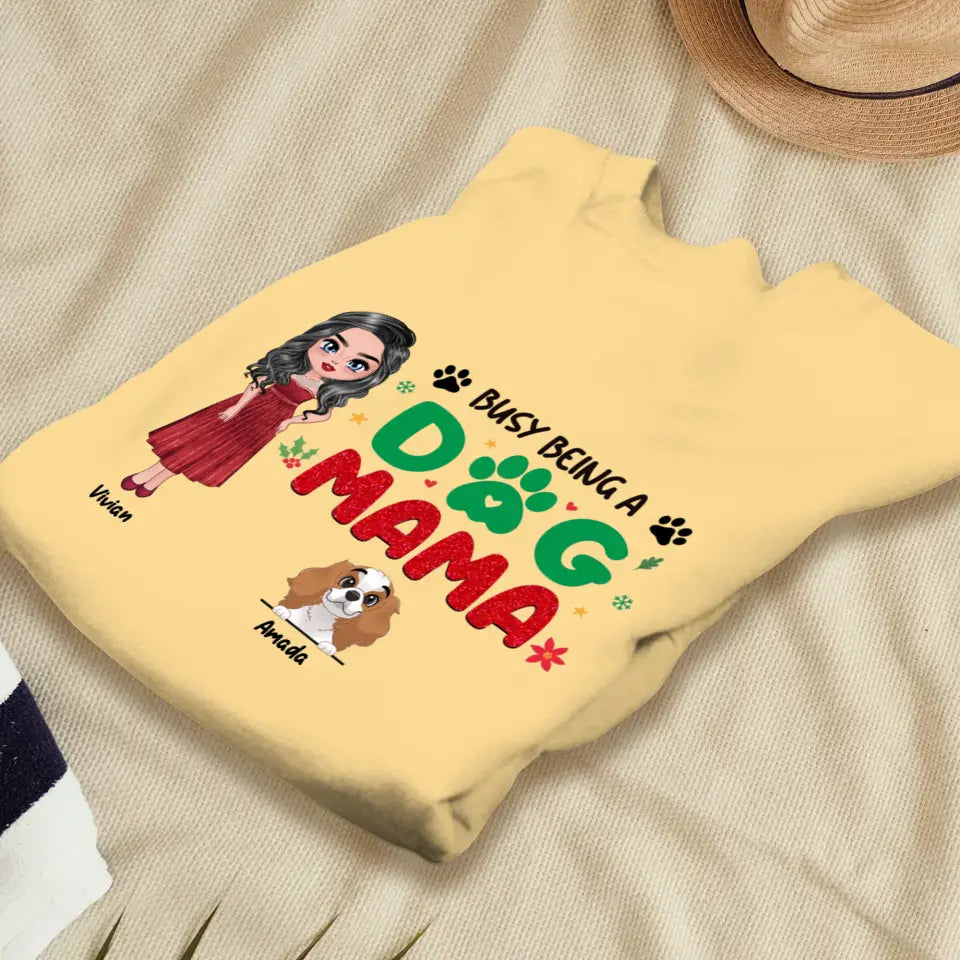 Busy Being A Dog Mama - Custom Name - 
 Personalized Gifts for Dog Lovers - Sweater