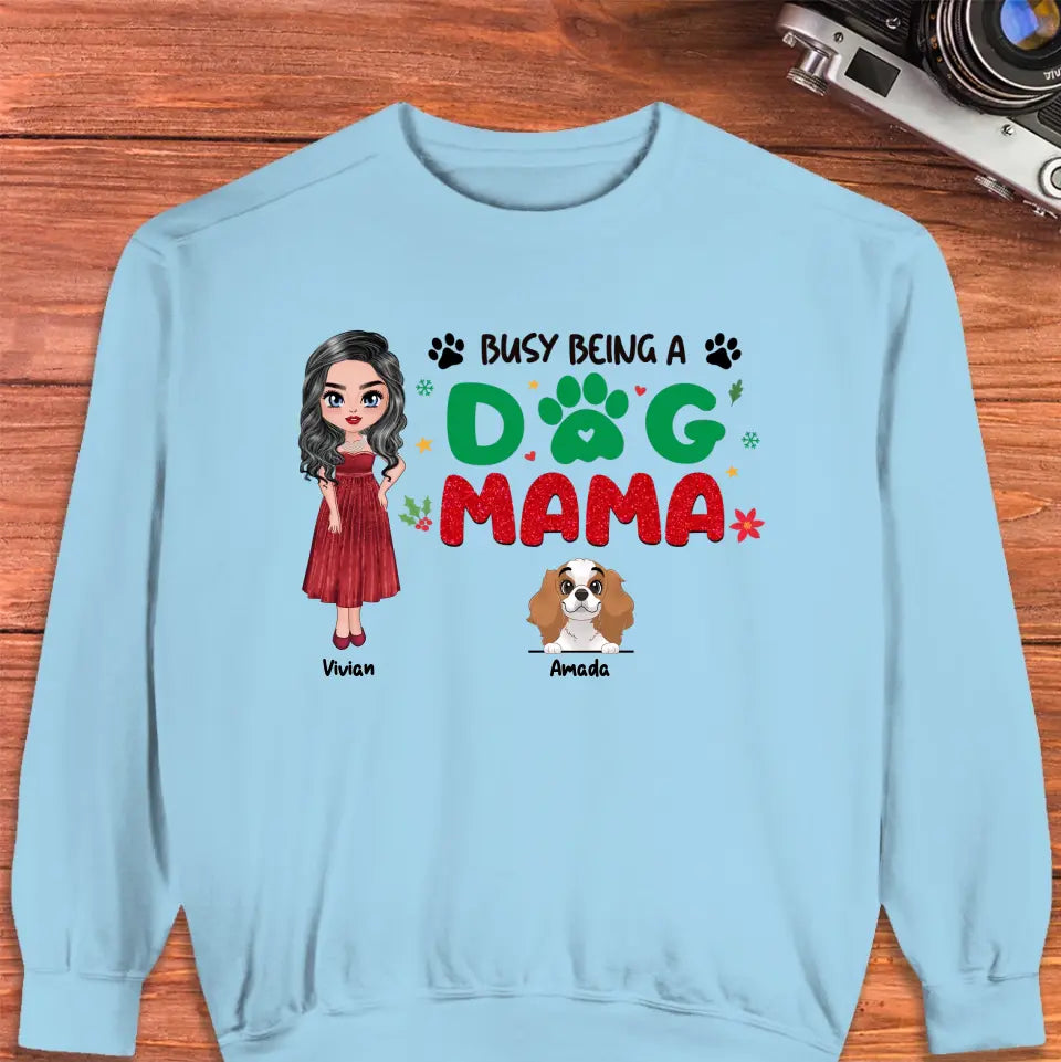 Busy Being A Dog Mama - Custom Name - Personalized Gifts For Dog Lovers - Unisex T-shirt