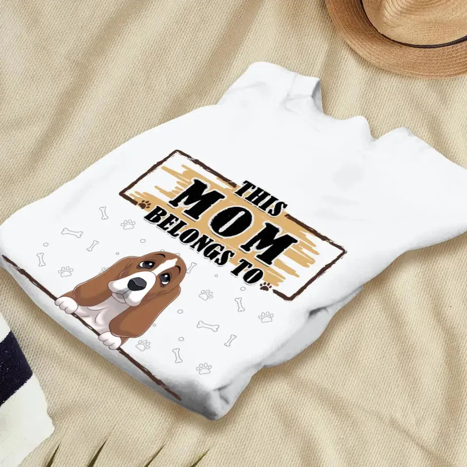 You Belong To Me - Custom Quote - Personalized Gifts For Dog Lovers - Unisex T-shirt